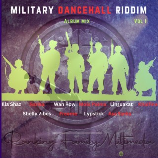 Military Dancehall Riddim Album, Vol. 1 (1)