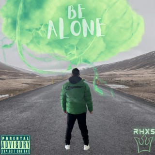 Be Alone lyrics | Boomplay Music