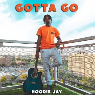 Gotta Go lyrics | Boomplay Music