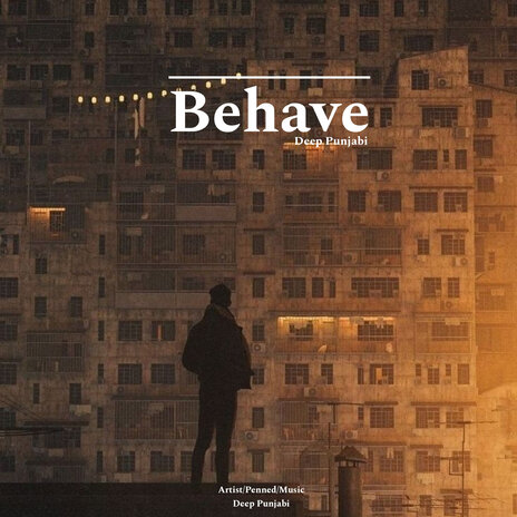 Behave | Boomplay Music