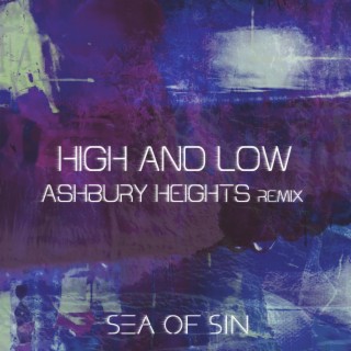 High and Low (Ashbury Heights Remix) ft. Ashbury Heights lyrics | Boomplay Music