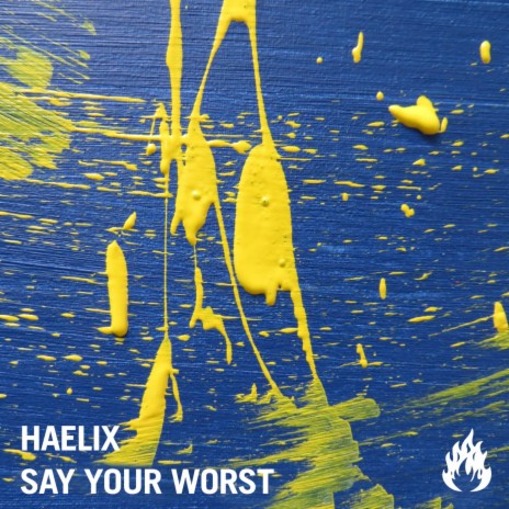 Say Your Worst (Original Mix)