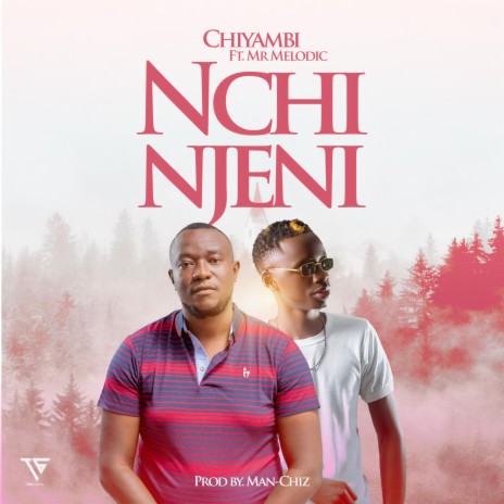 Nchinjeni ft. Mr Melodic | Boomplay Music