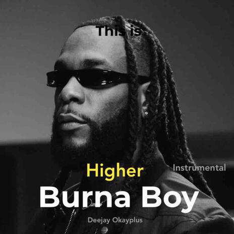 Burna Boy Higher Instrumental | Boomplay Music