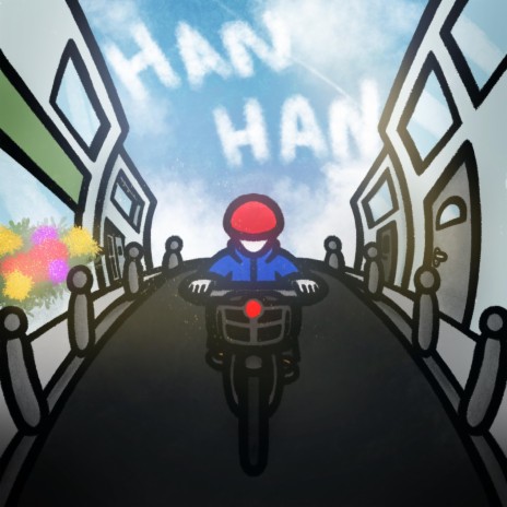 HAN-HAN | Boomplay Music