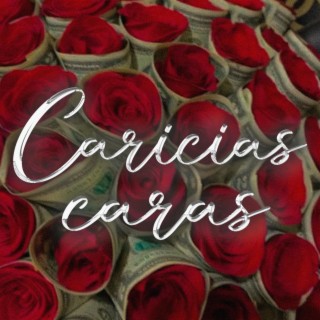 Caricias caras lyrics | Boomplay Music