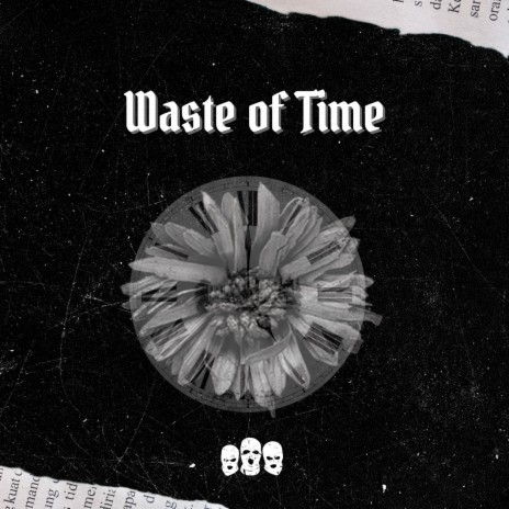 Waste Of Time | Boomplay Music