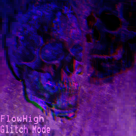 Glitch Mode | Boomplay Music