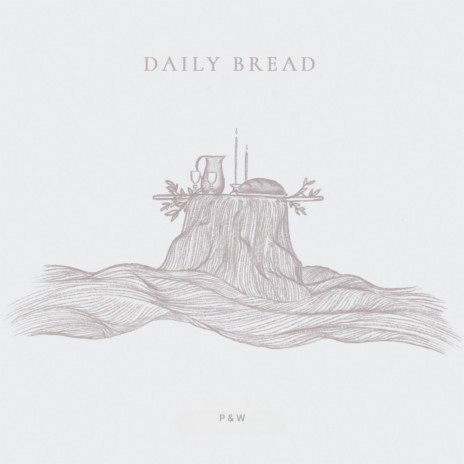 Daily Bread ft. Kate Gurren