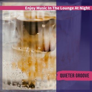 Enjoy Music in the Lounge at Night