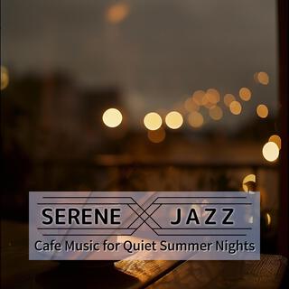 Cafe Music for Quiet Summer Nights