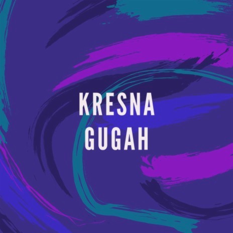 Kresna Gugah | Boomplay Music