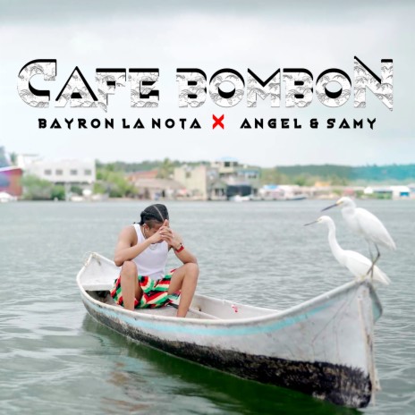 Café Bombón ft. Angel & Samy | Boomplay Music