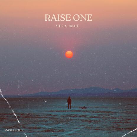 RAISE ONE | Boomplay Music