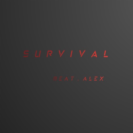 Survival (Beat . Alex) | Boomplay Music