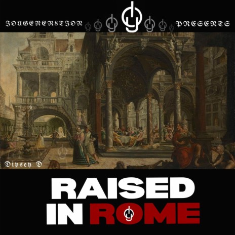 RAISED IN ROME | Boomplay Music