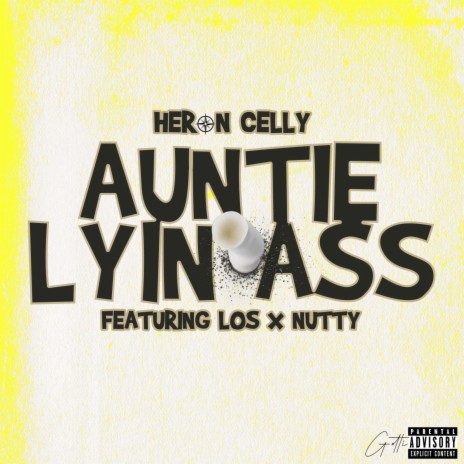 Auntie Lyin Ass ft. Los x Nutty