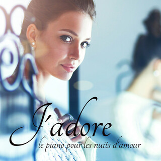 J'adore: Le piano pour les nuits d'amour