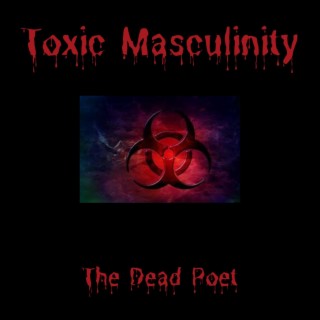 Toxic Masculinity