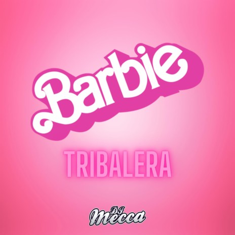 Barbie Tribalera | Boomplay Music