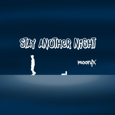 Stay Another Night | Boomplay Music