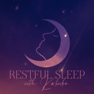 Restful Sleep with Kalimba: Kalimba with Nature Sounds for Sleep, Stress Relief and Relaxation