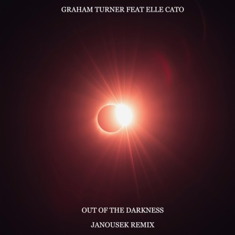 Out Of The Darkness (Janousek Remix) ft. Janousek & Elle Cato