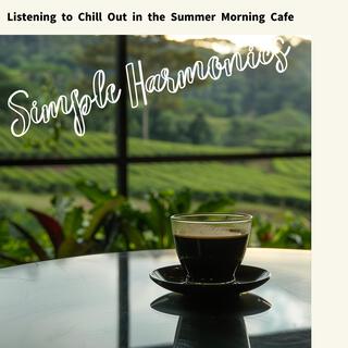 Listening to Chill out in the Summer Morning Cafe