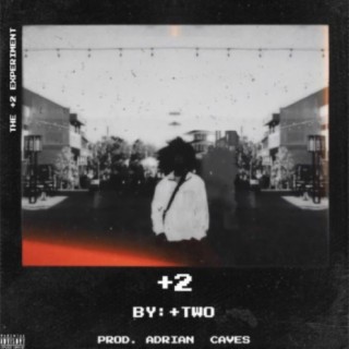 +2 lyrics | Boomplay Music