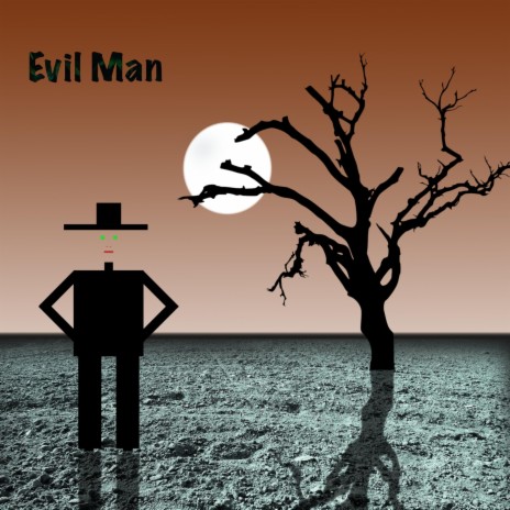 Evil Man | Boomplay Music