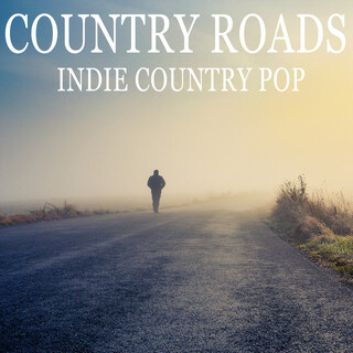 Country Roads: Indie Country Pop