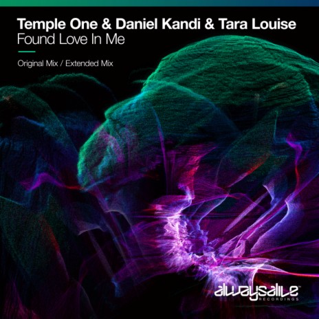 Found Love In Me (Extended Mix) ft. Daniel Kandi & Tara Louise