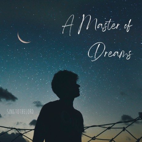 A Master of Dreams | Boomplay Music