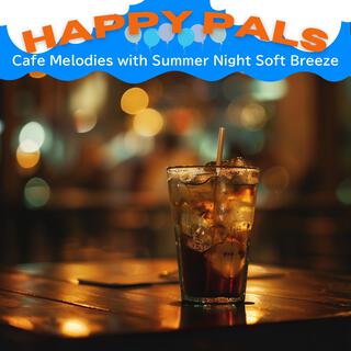 Cafe Melodies with Summer Night Soft Breeze