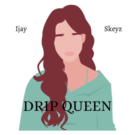 Drip Queen | Boomplay Music