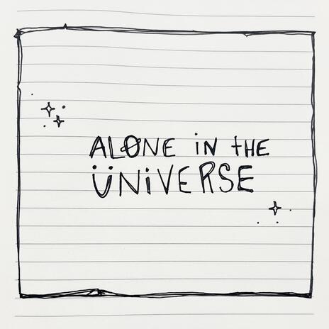 Alone In The Universe | Boomplay Music