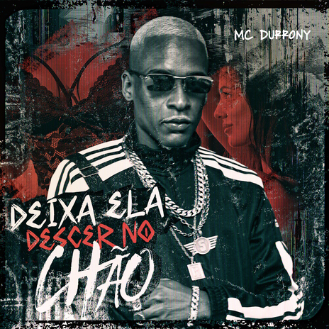 Deixa Ela Descer no Chão | Boomplay Music