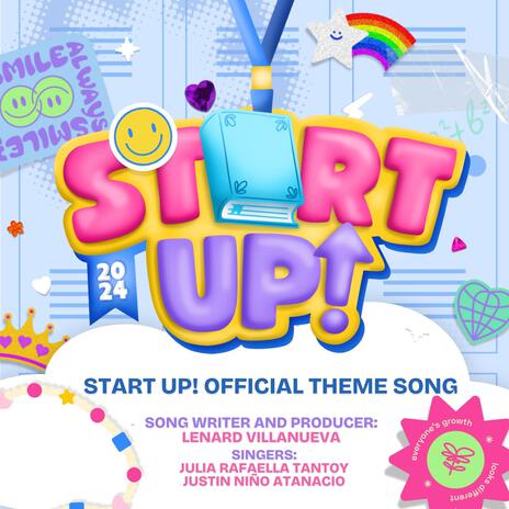 START UP! SPC OFFICIAL THEME SONG ft. LENARD VILLANUEVA, JULIA RAFAELLA TANTOY & JUSTIN NIÑO ATANACIO | Boomplay Music