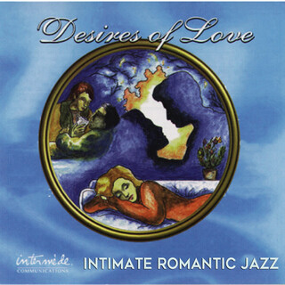 Desires of Love: Intimate Romantic Jazz