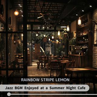 Jazz Bgm Enjoyed at a Summer Night Cafe