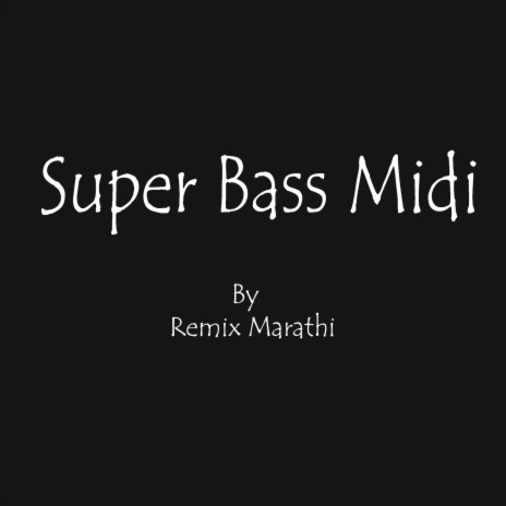 Super Bass Midi | Boomplay Music