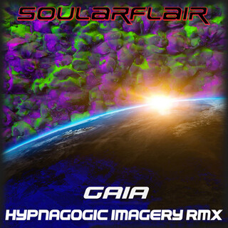 Gaia (Hypnagogic Imagery Remix)