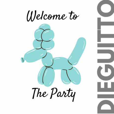 Welcome to the Party | Boomplay Music