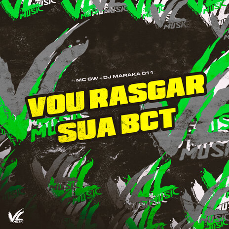 Vou Rasgar Sua Bct ft. Mc Gw | Boomplay Music