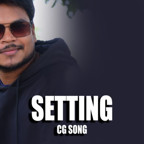 Setting Cg Song | Boomplay Music