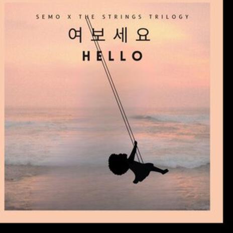 HELLO ft. The strings Trilogy | Boomplay Music