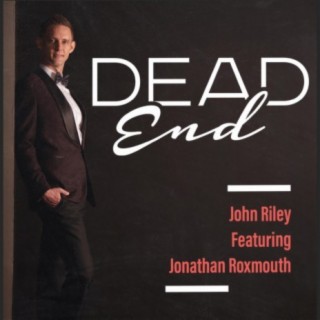 Dead End (feat. Jonathan Roxmouth)