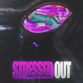 Stressed Out