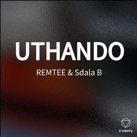 UTHANDO ft. Sdala B | Boomplay Music