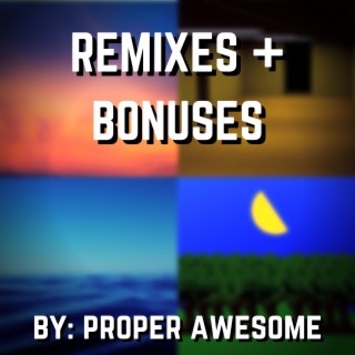 Remixes + Bonuses